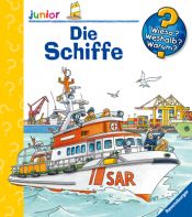 book cover of Die Schiffe (Wieso? Weshalb? Warum? junior ab 2 Jahren) by Andrea Erne