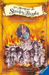 book cover of Die Abenteuer des Stanley Buggles 03: Höllisch harte Halunken by Chris Mould