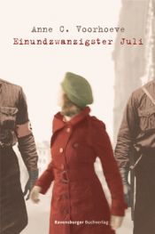 book cover of Einundzwanstigster Juli by Anne Ch. Voorhoeve