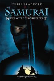 book cover of Samurai 02. Der Weg des Schwertes by Chris Bradford