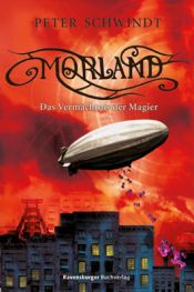 book cover of Morland 03: Das Vermächtnis der Magier by Peter Schwindt