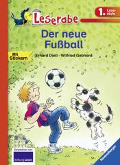 book cover of Leserabe. Der neue Fußball. 1. Lesestufe, ab 1. Klasse by Erhard Dietl