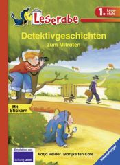 book cover of Detektivgeschichten zum Mitraten. Leserabe. 1. Lesestufe, ab 1. Klasse by Katja Reider