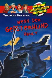 book cover of Wenn der Geisterhund heult by Thomas Brezina