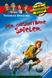 book cover of Knickerbockerbande 48. Der unsichtbare Spieler by Thomas Brezina