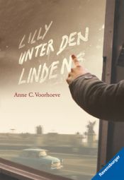 book cover of Lilly unter den Linden (Junge Erwachsene) by Anne Ch. Voorhoeve