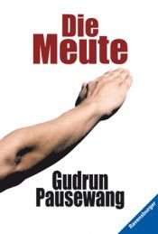 book cover of Die Meute by Gudrun Pausewang