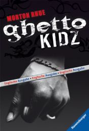 book cover of Ghetto kidz by Morton Rhue|Werner Schmitz