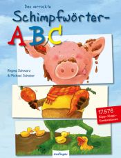 book cover of Das verrückte Schimpfwörter-ABC by Regina Schwarz