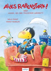 book cover of Alles rabenstark! oder Hauen, bis der Milchzahn wackelt? by Nele Moost