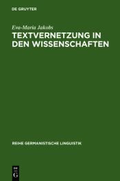 book cover of Textvernetzung in den Wissenschaften by Eva-Maria Jakobs