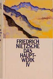 book cover of Das Hauptwerk by Friedrich Wilhelm Nietzsche