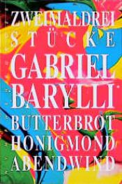 book cover of Zweimaldrei Stücke. Butterbrot by Gabriel Barylli