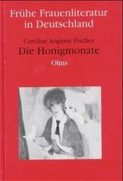 book cover of Die Honigmonate by Caroline Auguste Fischer