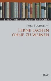 book cover of Lerne Lachen Ohne Zu Weinen by Curtius Tucholsky