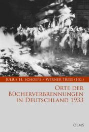 book cover of Orte der Bücherverbrennungen in Deutschland 1933 by Julius H. Schoeps