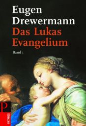 book cover of Das Lukas-Evangelium. Bilder erinnerter Zukunft: Das Lukas-Evangelium 2: LK 12-24 by Eugen Drewermann