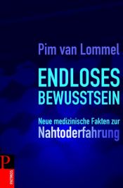book cover of Eindeloos bewustzĳn : een wetenschappelĳke visie op de bĳna-dood ervaring by Pim Van Lommel