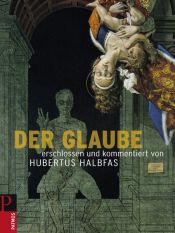 book cover of Der Glaube: kommentiert und erschlossen by Hubertus Halbfas