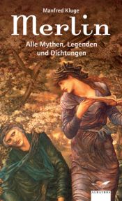 book cover of Merlin : alle Mythen, Legenden und Dichtungen by Alexander Kluge