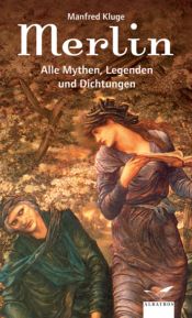 book cover of Merlin : alle Mythen, Legenden und Dichtungen by Александр Клуґе