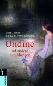 book cover of Undine und andere Erzählungen by Ла Мотт-Фуке, Фридрих де