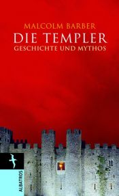 book cover of Die Templer: Geschichte und Mythos by Malcolm Barber