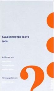 book cover of Klagenfurter Texte Ingeborg-Bachmann-Wettbewerb 2000 by Robert Schindel