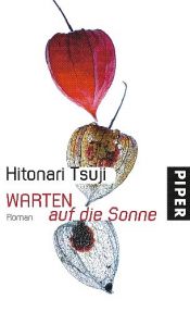 book cover of Warten auf die Sonne by Hitonari Tsuji