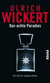 book cover of Das achte Paradies: Ein Fall für Jacques Ricou by Ulrich Wickert