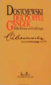 book cover of Der Doppelgänger und andere Frühe Romane und Erzählungen by Fjodor Michailowitsch Dostojewski