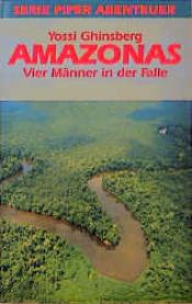 book cover of Amazonas. Vier Männer in der Falle. by Yossi Ghinsberg