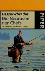 book cover of Die Neurosen der Chefs. Die seelischen Kosten der Karriere. by Jürgen Hesse