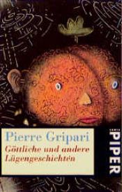 book cover of Göttliche und andere Lügengeschichten by Pierre Gripari