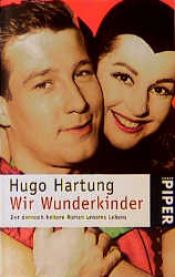 book cover of Wir Wunderkinder. Der dennoch heitere Roman unseres Lebens. by Hugo Hartung