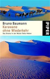 book cover of Karawane ohne Wiederkehr: Das Drama in der Wüste Takla Makan by Bruno Baumann