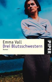 book cover of Drei Blutsschwester by Emma Vall