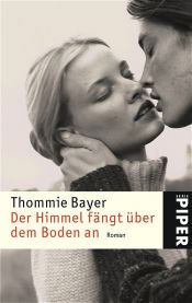 book cover of Der Himmel fängt über dem Boden an by Thommie Bayer