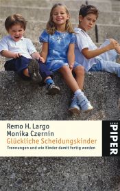 book cover of Glückliche Scheidungskinder: Trennungen und wie Kinder damit fertig werden by Monika Czernin