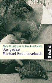 book cover of Aber das ist eine andere Geschichte. Das große Michael Ende Lesebuch by Михаэль Энде