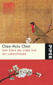 book cover of Vom Glück der Liebe und der Lebensfreude by Chao-Hsiu Chen