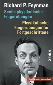book cover of Sechs physikalische Fingerübungen - Physikalische Fingerübungen für Fortgeschrittene: Zwei Bestseller in einem Band by Richard Feynman