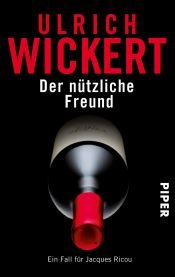 book cover of Der nützliche Freund by Ulrich Wickert