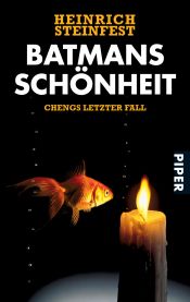 book cover of Batmans Schönheit: Chengs letzter Fall by Heinrich Steinfest