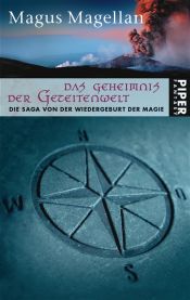 book cover of Das Geheimnis der Gezeitenwelt. Die Saga von der Wiedergeburt der Magie by Magus Magellan