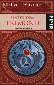 book cover of Unter dem Erlmond. Land der Mythen 01 by Michael Peinkofer