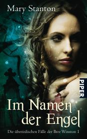 book cover of Im Namen der Engel: Die überirdischen Fälle der Bree Winston 01 by Mary Stanton