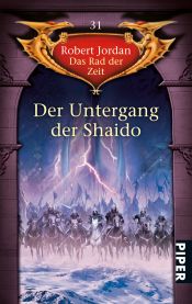 book cover of Das Rad der Zeit 31. Der Untergang der Shaido by Robert Jordan