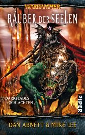 book cover of Warhammer - Darkblades Schlachten 03. Räuber der Seelen by Dan Abnett