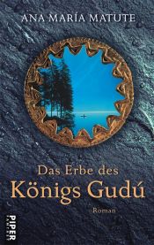 book cover of Das Erbe des Königs Gudú by Ana Maria Matute